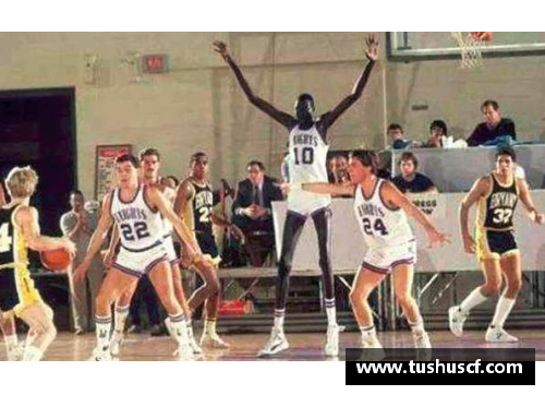 永利皇宫NBA长臂球员：探索身高优势在比赛中的影响